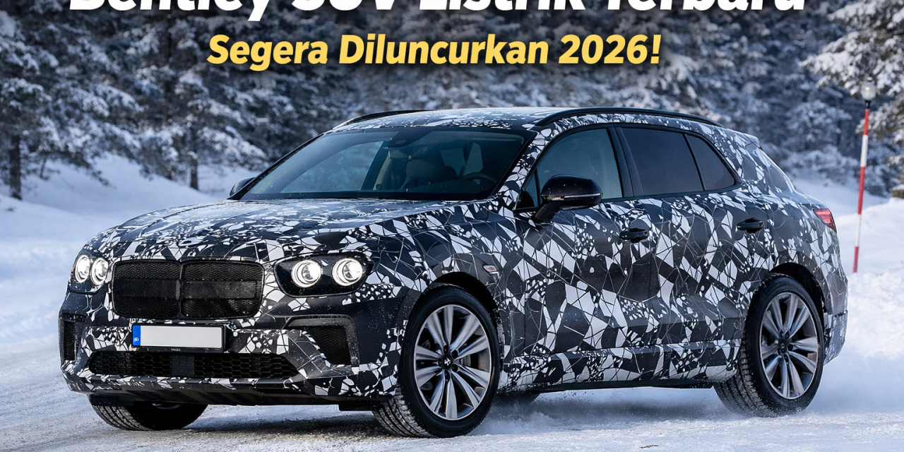 SUV Listrik Bentley Baru, 7 Menit Charging Bisa Tempuh 160 Km